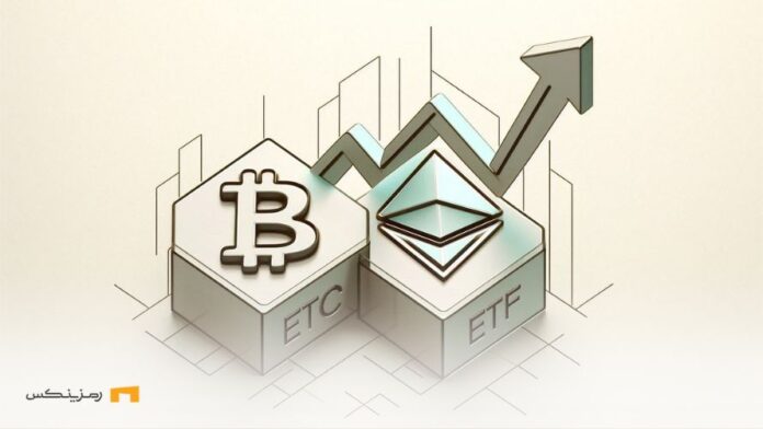 Increase-entry-Bitcoin-and-Ethereum-ETFs افزایش ورودی ETF های بیت کوین و اتریوم با بهبود قیمتها